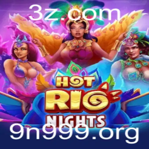 Descubra a Emoção do Jogo HotRioNights e Seu Código Misterioso 9n999